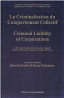 Cover of: La Criminalisation du comportement collectif: XIVe Congrès international de droit comparé