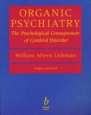 Organic psychiatry by William Alwyn Lishman