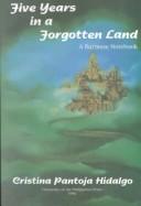 Five years in a forgotten land by Cristina Pantoja-Hidalgo