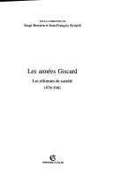 Cover of: Les années Giscard: les réformes de société : actes de colloque, Sénat, janvier 2006