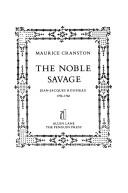 Cover of: The noble savage by Maurice Cranston