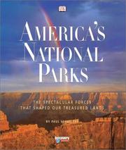 Cover of: America's national parks: the spectacular forces that shaped our treasured lands