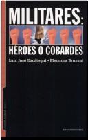 Cover of: Militares: héroes o cobardes