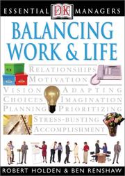Balancing work and life by Holden, Robert