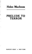Cover of: Prelude to terror by Helen MacInnes