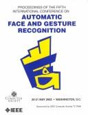 Cover of: Proceedings Fifth IEEE International Conference on Automatic Face and Gesture Recognition: Washington, D.C., 20-21 May 2002