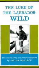 Cover of: lure of the Labrador wild | Dillon Wallace