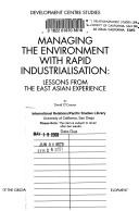 Cover of: Managing the environment with rapid industrialisation: lessons from the East Asian experience