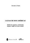 Cover of: Causas de dos Américas: modelo de conquista y colonización hispano e inglés en el nuevo mundo