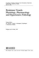 Resistance vessels : physiology, pharmacology and hypertensive pathology : proceedings of a workshop on resistance vessel abnormalities in hypertension, Sandbjerg Manor, Sønderborg, Denmark, June 12-1