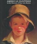 Cover of: American paintings in the Museum of Fine Arts, Boston: an illustrated summary catalogue