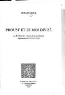 Cover of: Histoire des idees et critique litteraire, vol. 422: Proust et le moi divise: La recherche: creuset de la psychologie experimentale (1874-1914)