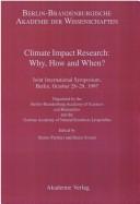 Cover of: Climate impact research: why, how and when : joint international symposium, Berlin, October 28-29, 1997
