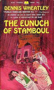 The eunuch of Stamboul by Dennis Wheatley