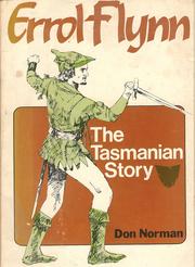 Cover of: Errol Flynn, the Tasmanian story by Donald A. Norman