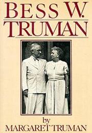 Bess W. Truman by Margaret Truman