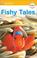 Cover of: Fishy Tales (DK Readers, Pre -- Level 1)