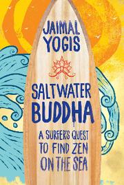 Cover of: Saltwater Buddha: a surfer's quest to find Zen on the sea