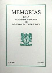 Cover of: Memorias de la Academia Mexicana de Genealogía y Heráldica, Tomo XVII (2a. Época) by Academia Mexicana de Genealogía y Heráldica
