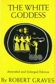 Cover of: The white goddess: a historical grammar of poetic myth