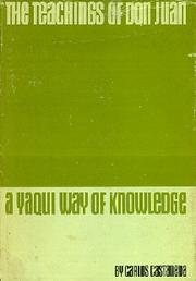 Cover of: The Teachings of Don Juan: A Yaqui Way of Knowledge