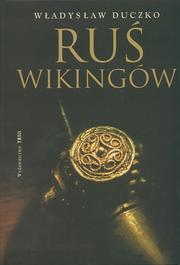 Ruś Wikingów by Władysław Duczko