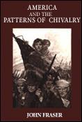 America and the Patterns of Chivalry by John Fraser