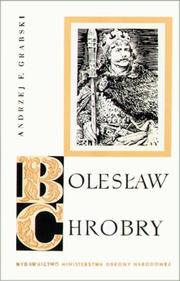 Cover of: Bolesław Chrobry: zarys dziejów politycznych i wojskowych.