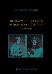 The revival of Petrarch in Eighteenth-century England by Edoardo Zuccato