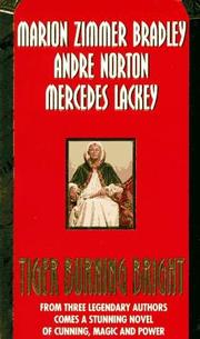 Cover of: Tiger Burning Bright by Marion Zimmer Bradley, Andre Norton, Mercedes Lackey