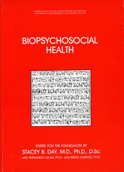 Cover of: BIOPSYCHOSOCIAL HEALTH | Edited By:STACEY B. DAY with FERNANDO LOLAS, and MARC KUSINITZ