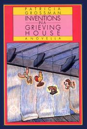 Cover of: Inventions in a Grieving House: A Novella