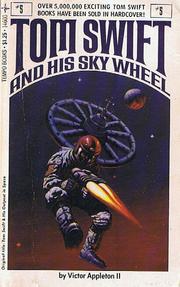 Cover of: Tom Swift and his Sky Wheel by James Duncan Lawrence