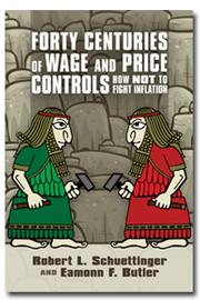 Forty centuries of wage and price controls by Robert Lindsay Schuettinger, Eamonn Butler