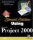 Cover of: Using Microsoft Project 2000 (Special Edition)