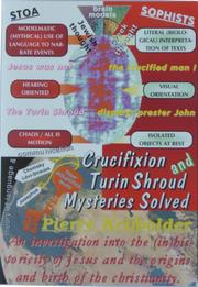 Cover of: Crucifixion and Turin Shroud Mysteries Sol