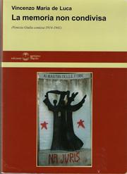 Cover of: La memoria non condivisa: Venezia Giulia contesa 1914-1941
