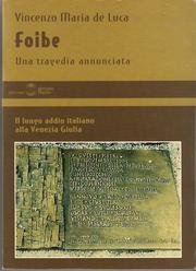 Cover of: Foibe: una tragedia annunciata : il lungo addio italiano alla Venezia Giulia