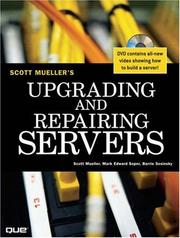 Upgrading and repairing servers by Scott Mueller, Mark Edward Soper, Paul Hinsberg