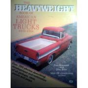 Cover of: The heavyweight book of American light trucks, 1939-1966