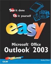 Easy Microsoft Office Outlook 2003 : see it done, do it yourself