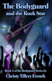 Cover of: The Bodyguard and the Rock Star: Book 3 of the Bodyguard Series
