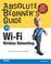 Cover of: Absolute Beginner's Guide to Wi-Fi Wireless Networking (Absolute Beginner's Guide)
