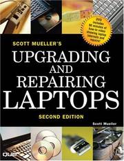 Upgrading and repairing laptops by Scott Mueller