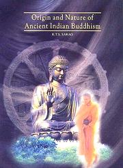 Cover of: origin and nature of ancient Indian Buddhism by K.T.S. Sarao