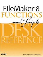 FileMaker 8 functions and scripts desk reference by Scott Love, Steve Lane, Bob Bowers
