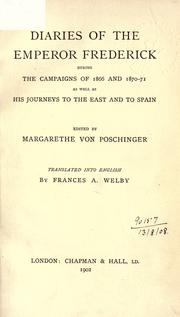 Cover of: Diaries, during the campaigns of 1866 and 1870-71: as well as his journeys to the East and to Spain