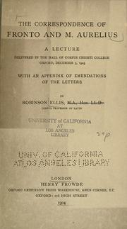 Cover of: correspondence of Fronto and M. Aurelius.: A lecture delivered in the Hall of Corpus Christi College, Oxford, December 3, 1903.