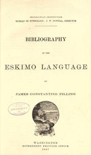 Bibliography of the Eskimo language by James Constantine Pilling