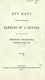 Cover of: Off duty.: Rambles of a gunner. Through Nicaragua, January to June, 1867.